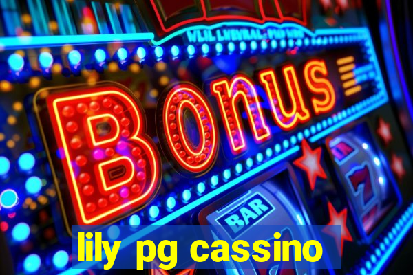 lily pg cassino